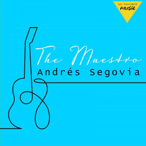 Andrès Segovia - The Maestro (2020)