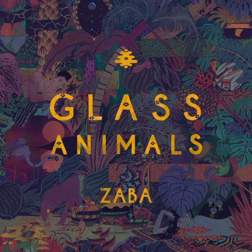 Glass Animals - Zaba (Deluxe) (2014)