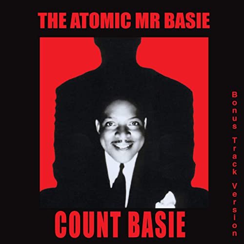 Count Basie - The Atomic Mr. Basie (Bonus Track Version) (1957/2019)