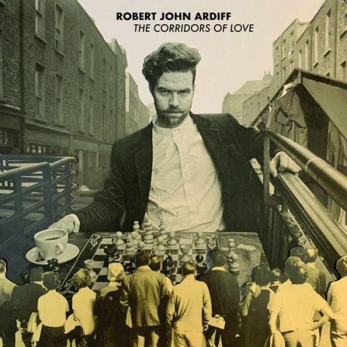 Robert John Ardiff - The Corridors of Love (2021)