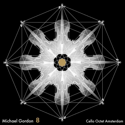 Cello Octet Amsterdam - Michael Gordon: 8 (2021) [Hi-Res]