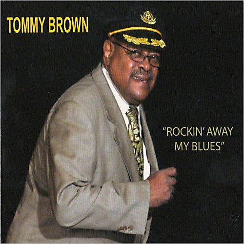 Tommy Brown - Rockin' My Blues Away (2009) [CD Rip]