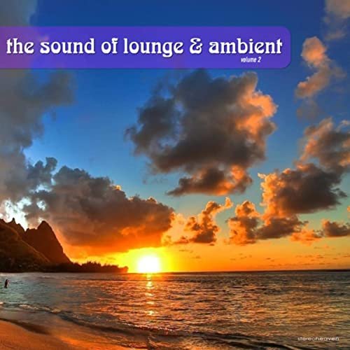 The Sound of Lounge & Ambient, Vol. 2 (2013)