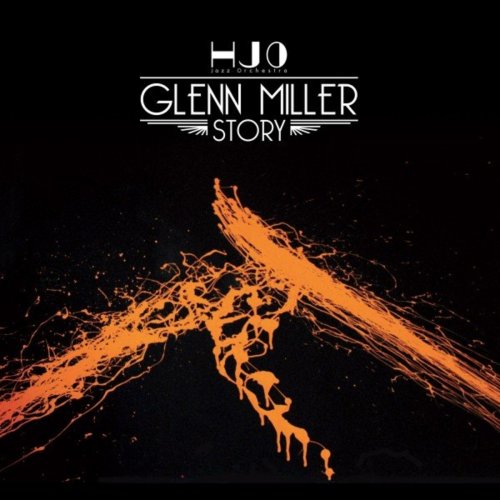 HJO Jazz Orchestra - Glenn Miller Story (2021)