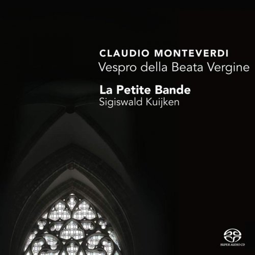 La Petite Bande & Sigiswald Kuijken - Monteverdi: Vespro della beata Vergine (1610) (2008)