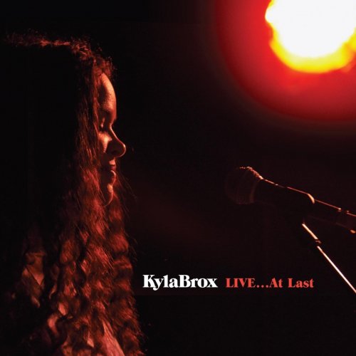 Kyla Brox - Live... At Last (2014)