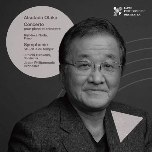 Junichi Hirokami, Japan Philharmonic Orchestra & Kiyotaka Noda - Otaka: Piano Concerto & Symphony "Au-delà du temps" (Live) (2021) [Hi-Res]