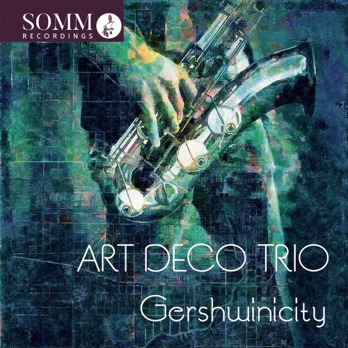 Art Deco Trio - Gershwinicity (2021) [Hi-Res]