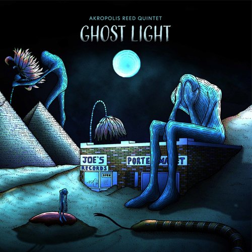Akropolis Reed Quintet - Ghost Light (2021)