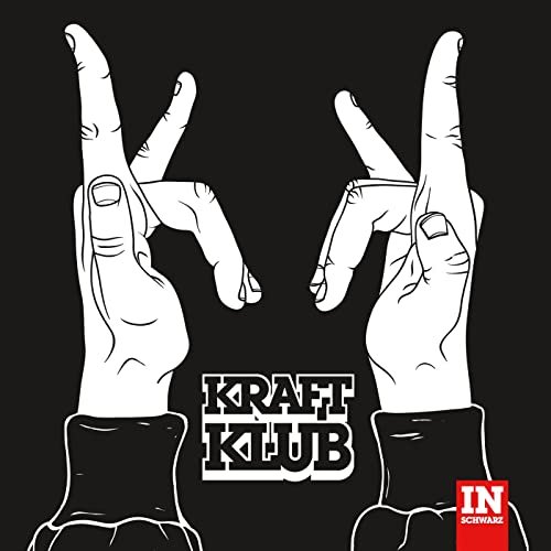 Kraftklub - In Schwarz (Deluxe Edition) (2014)