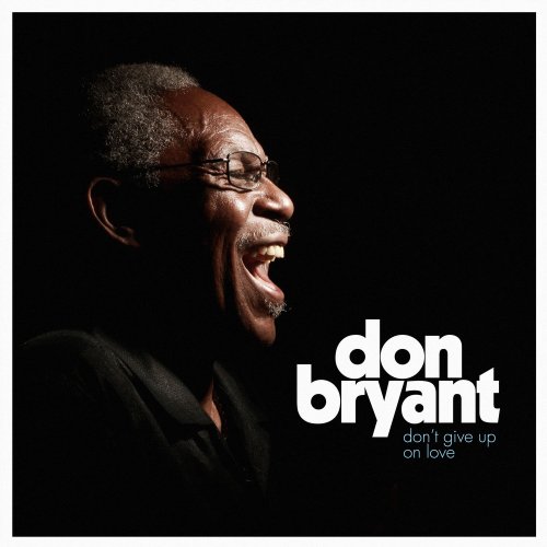 Don Bryant - Don't Give Up On Love (2017)