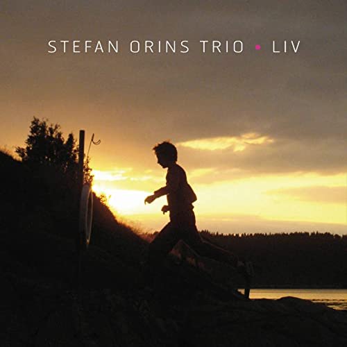 Stefan Orins Trio - Liv (2021) Hi Res