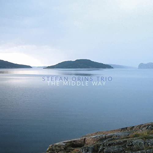 Stefan Orins Trio - The Middle Way (2021) Hi Res