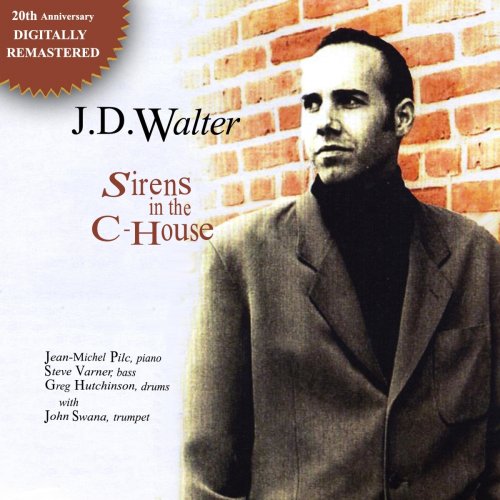 JD Walter - Sirens in the C-House, 20th anniversery digital remastering (2021)