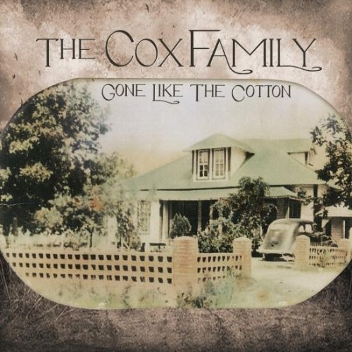 The Cox Family - Gone Like The Cotton (2015) [Hi-Res]