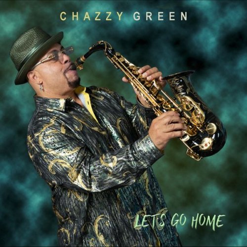 Chazzy Green - Let's Go Home (2021)