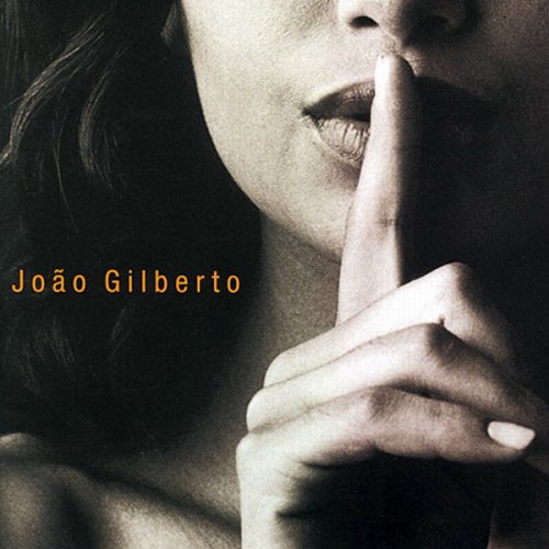 Joao Gilberto - Joao Voz E Violao (2000) FLAC