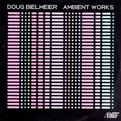 Doug Bielmeier - Ambient Works (2021)