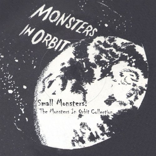 VA - Small Monsters: The Monsters In Orbit Collection (2021)