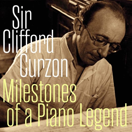 Henry Wood, Queen's Hall Light Orchestra, Clifford Curzon - Milestones of a Piano Legend: Sir Clifford Curzon, Vol. 1-10 (2018)