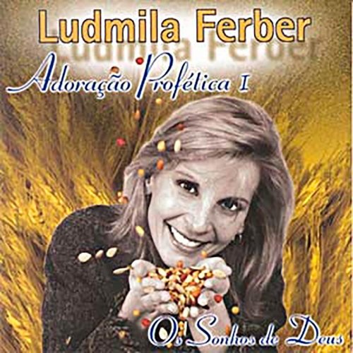 Ludmila Ferber - Adoração Profética: Os Sonhos de Deus (2021)