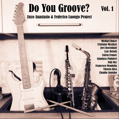 Enzo Anastasio & Federico Luongo - Do You Groove? Vol. 1 (2021)