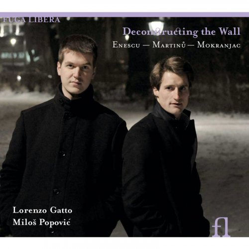 Georges Enesco, Bohuslav Martinu, Vasilije Mokranjac - Enesco, Martinu & Mokranjac: Deconstructing the Wall (2010)
