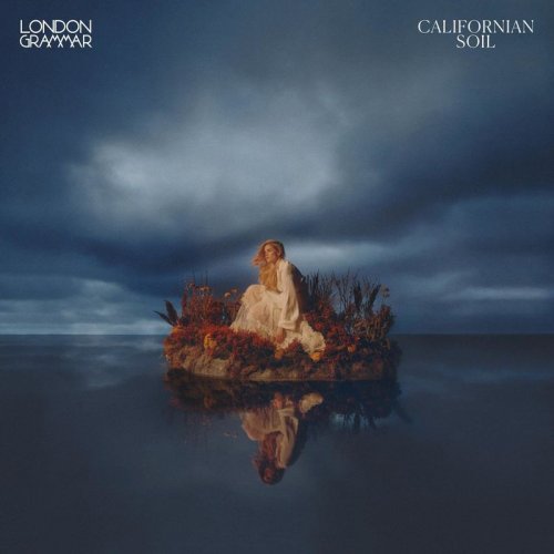 London Grammar - Californian Soil (2021) [Hi-Res]