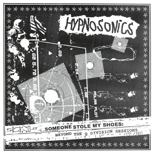 Hypnosonics - Someone Stole My Shoes: Beyond The Q Division Sessions (2021) [Hi-Res]