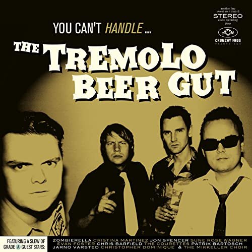 The Tremolo Beer Gut - You Can't Handle… (2021) Hi Res