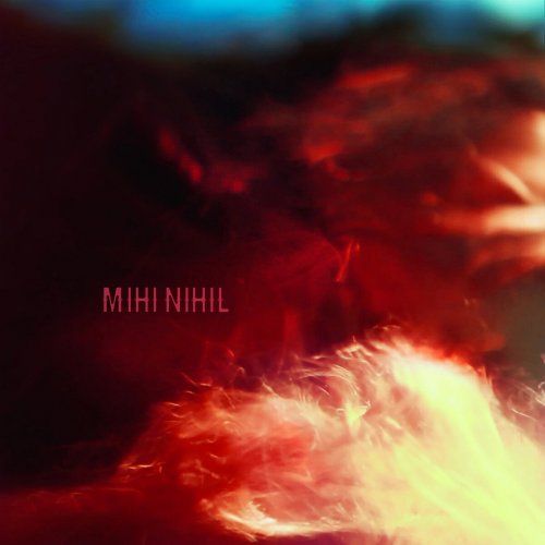 MIHI NIHIL - Mihi Nihil (2021)