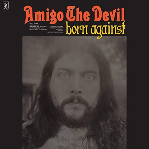 Amigo The Devil - Born Against (2021)