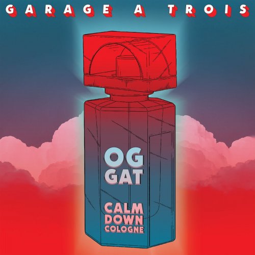 Garage a Trois - Calm Down Cologne (2021)