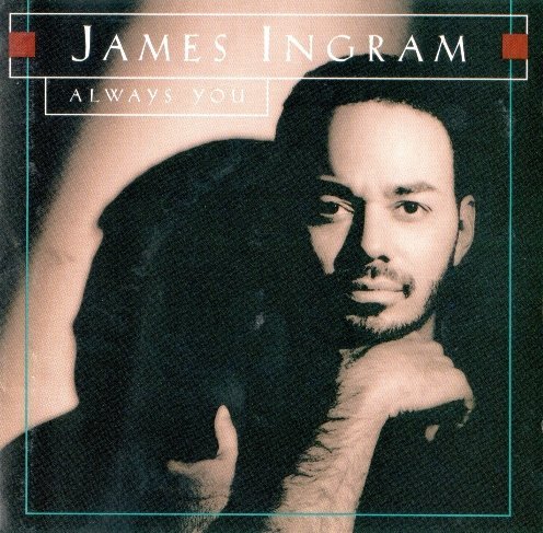James Ingram - Always You (1993)