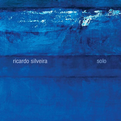 Ricardo Silveira - Solo (2021) [Hi-Res]