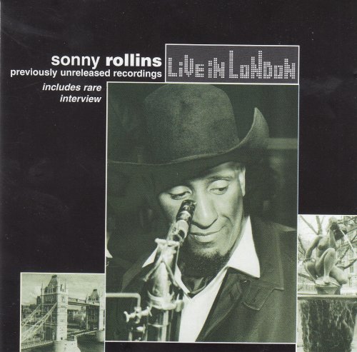 Sonny Rollins - Live In London Vol. 1 (2004) [CD-Rip]