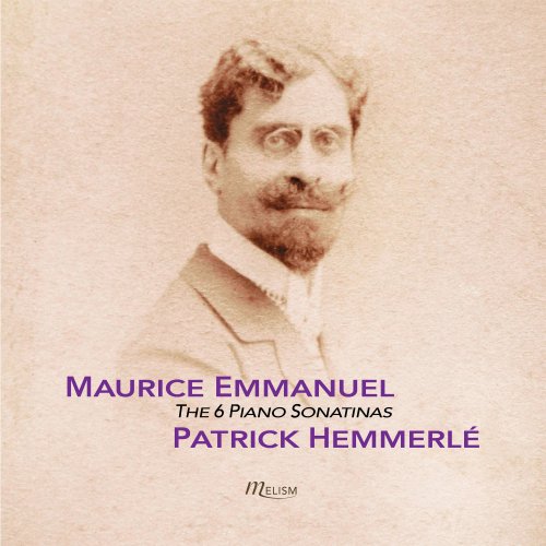 Patrick Hemmerlé - Maurice Emmanuel: 6 Sonatines (2021) [Hi-Res]