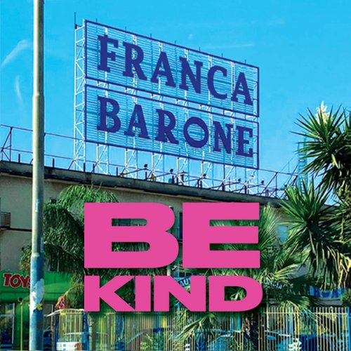 Franca Barone - Be Kind (2021) [Hi-Res]