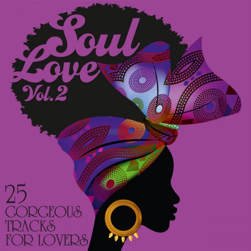 VA - Soul Love: 25 Gorgeous Tracks for Lovers, Vol. 2 (2021)