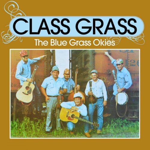 The Blue Grass Okies - Class Grass (1973) [Hi-Res]