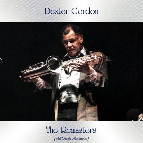 Dexter Gordon - The Remasters (All Tracks Remastered) (2021)