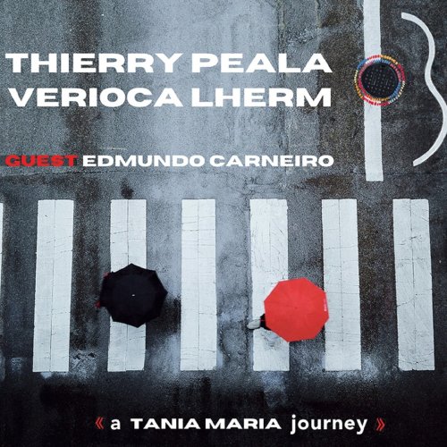 Thierry Peala - A Tania Maria Journey (2021)