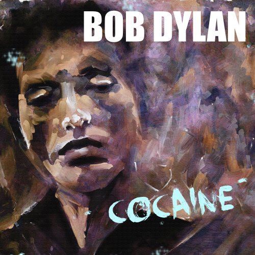 Bob Dylan - Cocaine (2018) [Hi-Res]