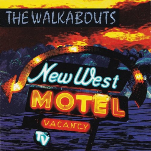 The Walkabouts - New West Motel (1993)