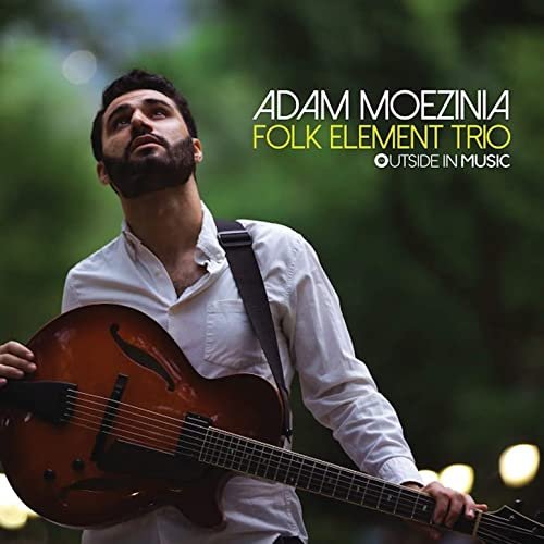 Adam Moezinia - Folk Element Trio (2021)