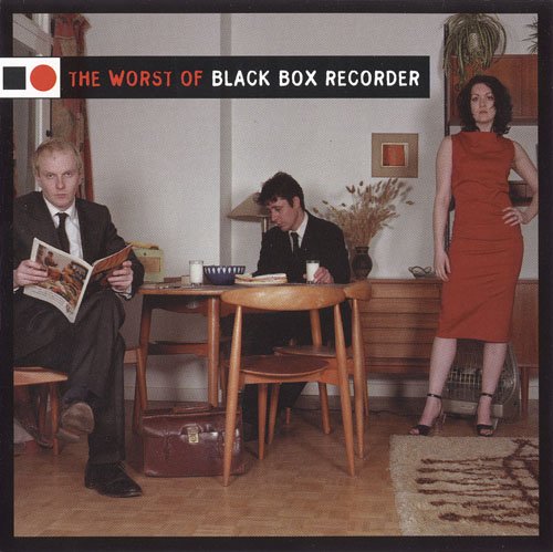 Black Box Recorder - The Worst Of (2001)