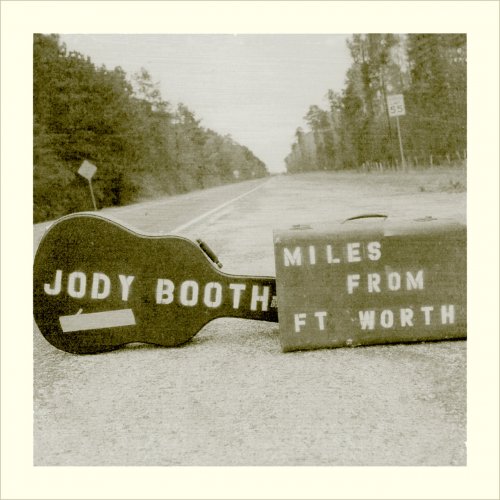 Jody Booth - Miles From Fort Worth (20th Anniversary) (2021)