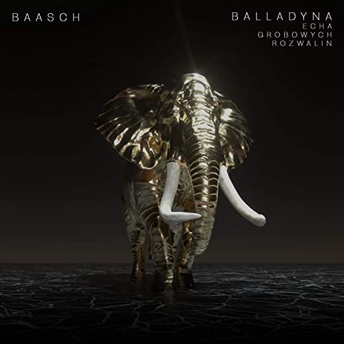 Baasch - Balladyna. Echa Grobowych Rozwalin (Original Soundtrack) (2021)