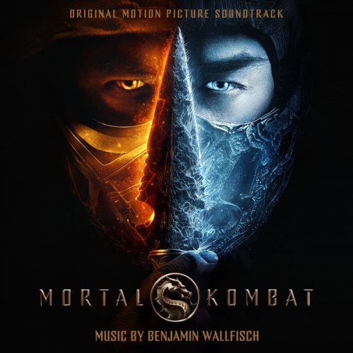 Benjamin Wallfisch - Mortal Kombat (Original Motion Picture Soundtrack) (2021) [Hi-Res]