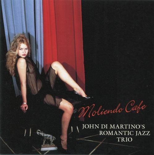John Di Martino's Romantic Jazz Trio - Moliendo Cafe (2009) CD Rip